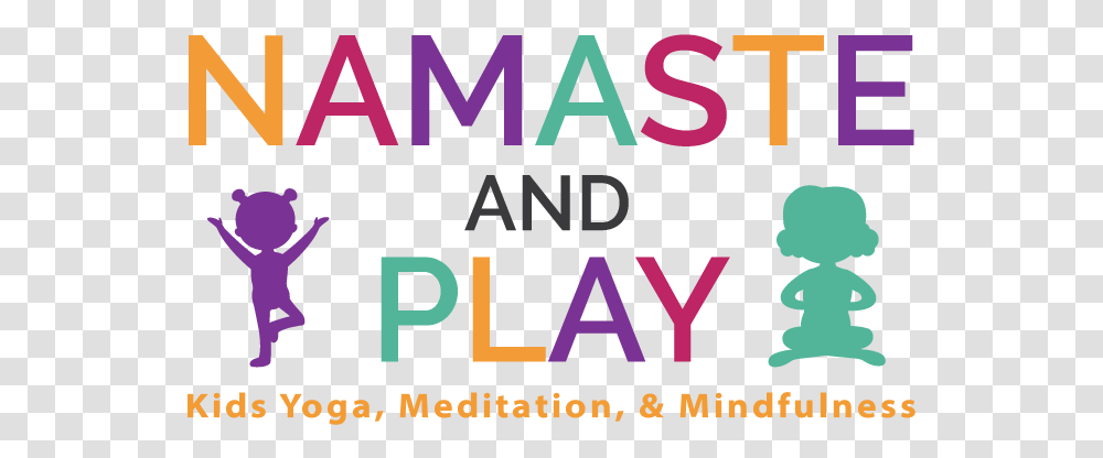 Namaste & Play Sc Clip Art, Text, Alphabet, Poster, Word Transparent Png