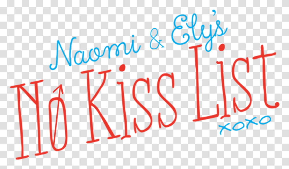 Naomi And Ely's No Kiss List Netflix Naomi And No Kiss List, Text, Alphabet, Word, Handwriting Transparent Png