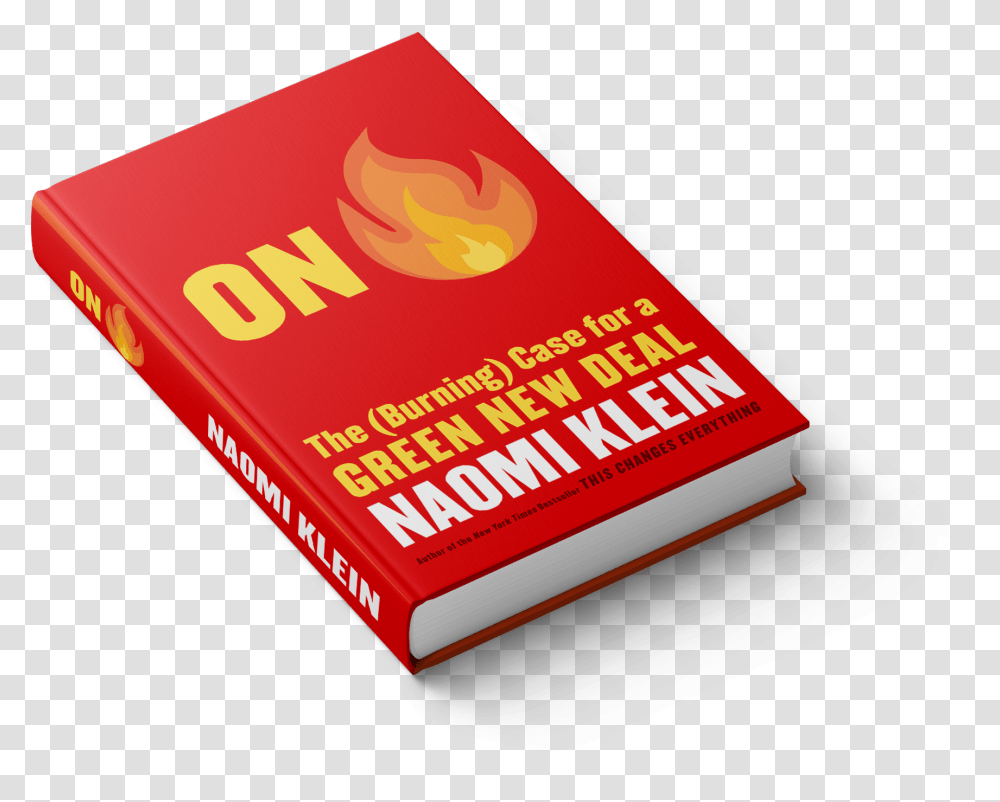 Naomi Klein Fire The Burning Case For A Green New Deal Naomi Klein, Book, Novel, Paper Transparent Png