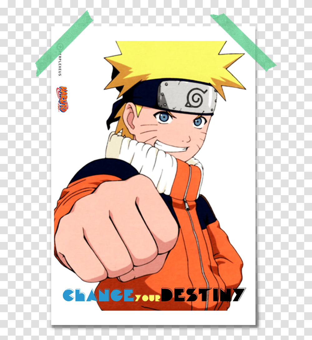 Naruto Change Your Destiny Bro Fist With A Smirk Poster Naruto Fist, Hand, Person, Human, Graduation Transparent Png