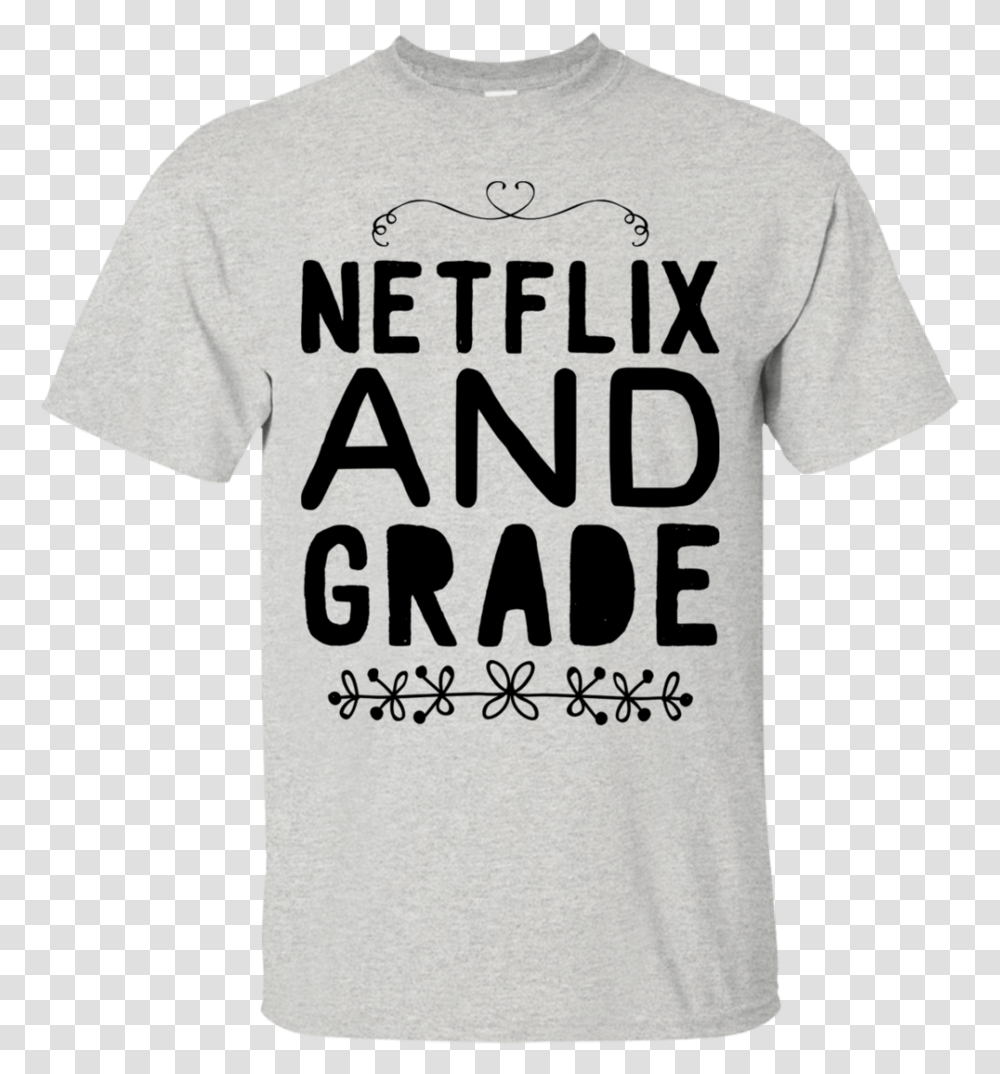Netflix And Grade T Shirt Order Prints T Shirt Mens Tops Active Shirt, Clothing, Apparel, T-Shirt, Sleeve Transparent Png