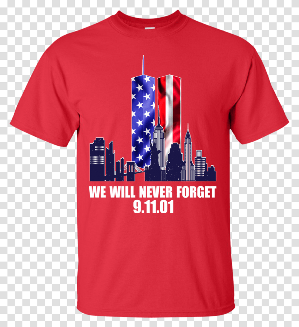 Never Forget 9 11 T Shirt, Apparel, T-Shirt Transparent Png