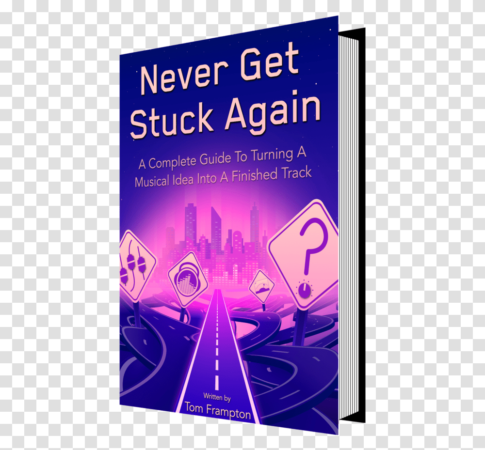 Never Get Stuck Again Music Production Ebook Mastering The Mix Never Get Stuck Again, Advertisement, Poster Transparent Png