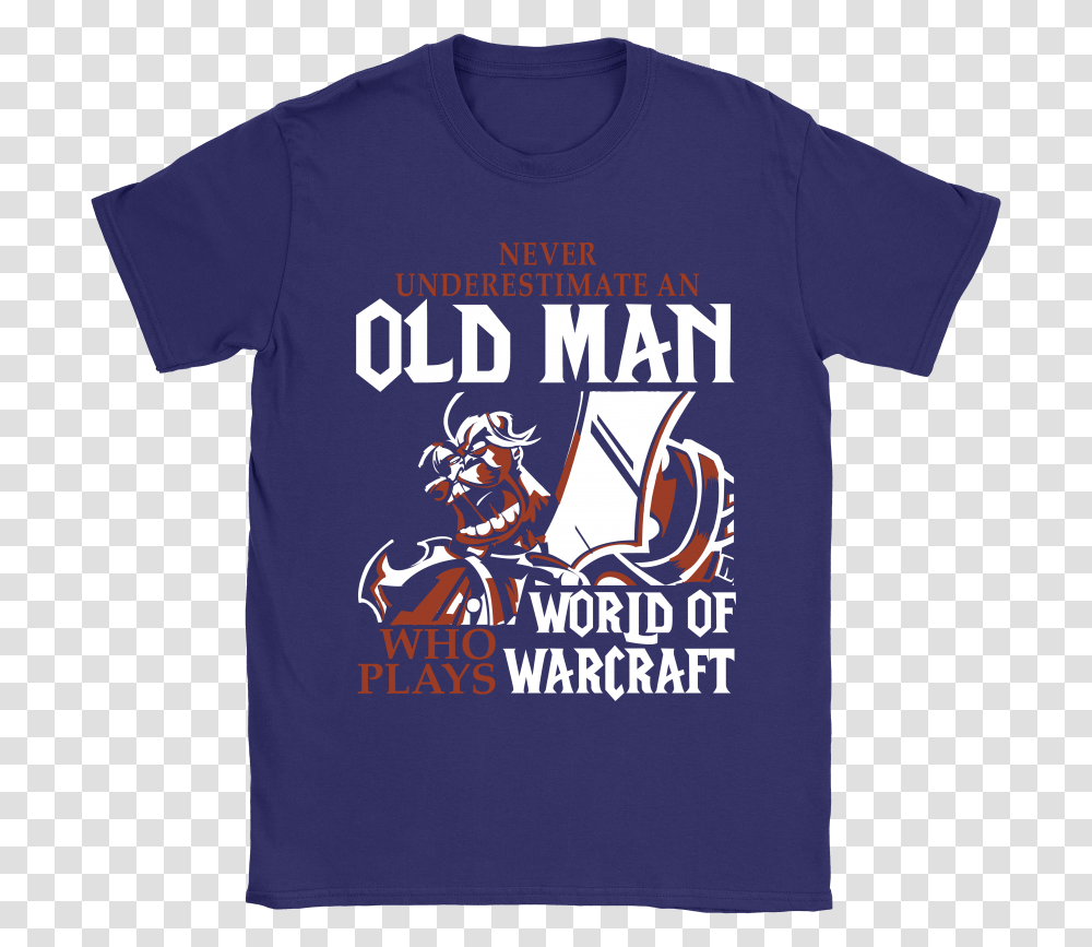 Never Underestimate An Old Man World Of Warcraft Shirts Active Shirt, Apparel, T-Shirt, Sleeve Transparent Png