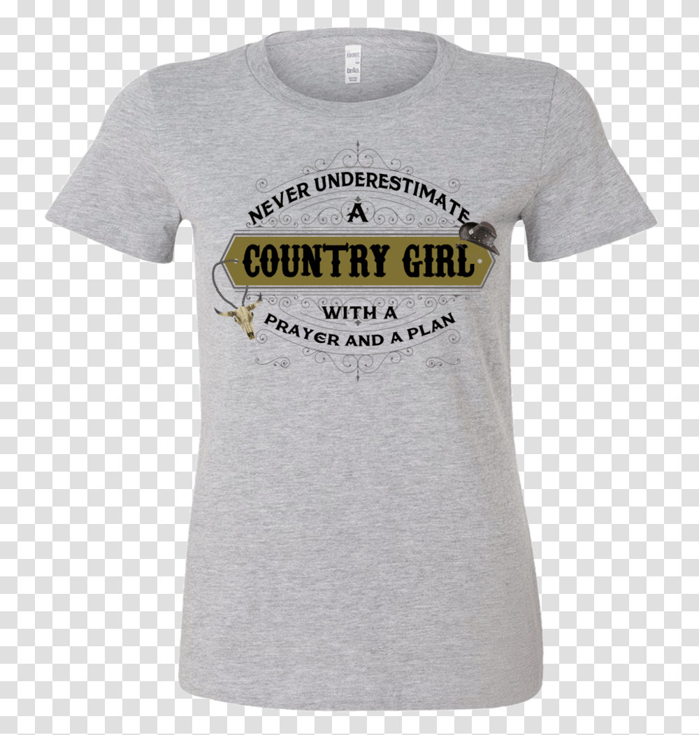 Never Underestimate Country Girl, Apparel, T-Shirt Transparent Png