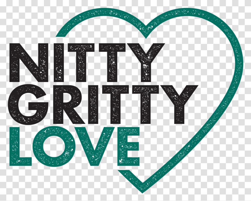 Nitty Gritty Love Where Romance And Reality Meet Graphic Design, Text, Rug, Alphabet, Graphics Transparent Png