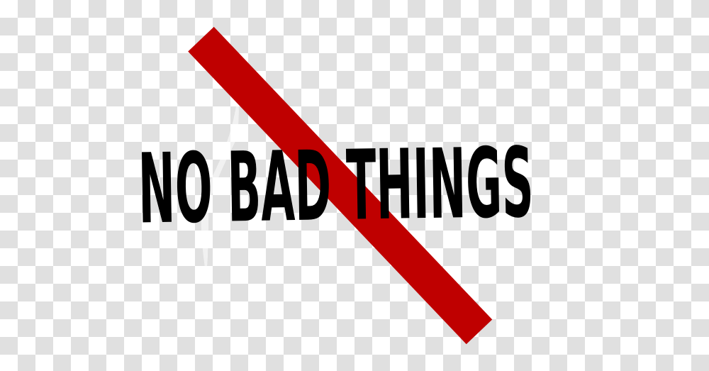 No Bad Thing Such As Clip Art, Word, Logo Transparent Png
