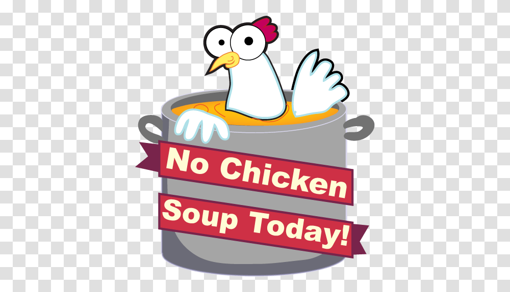 No Chicken Soup Today Sign Up Today, Paper, Label, Advertisement Transparent Png