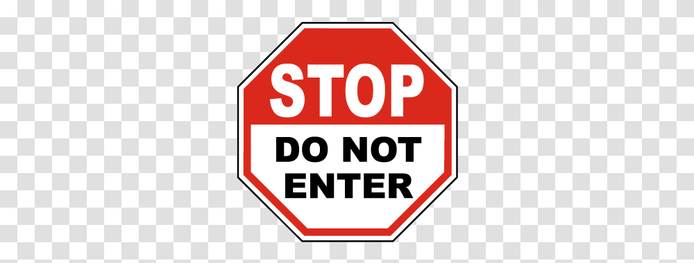 No Entry Signs Notice No Entry Signs Do Not Enter Signs, Stopsign, Road Sign, First Aid Transparent Png