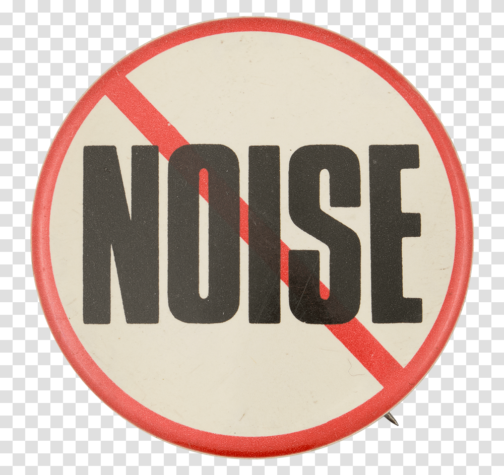 No Noise Cause Button Museum Circle, Logo, Trademark, Road Sign Transparent Png