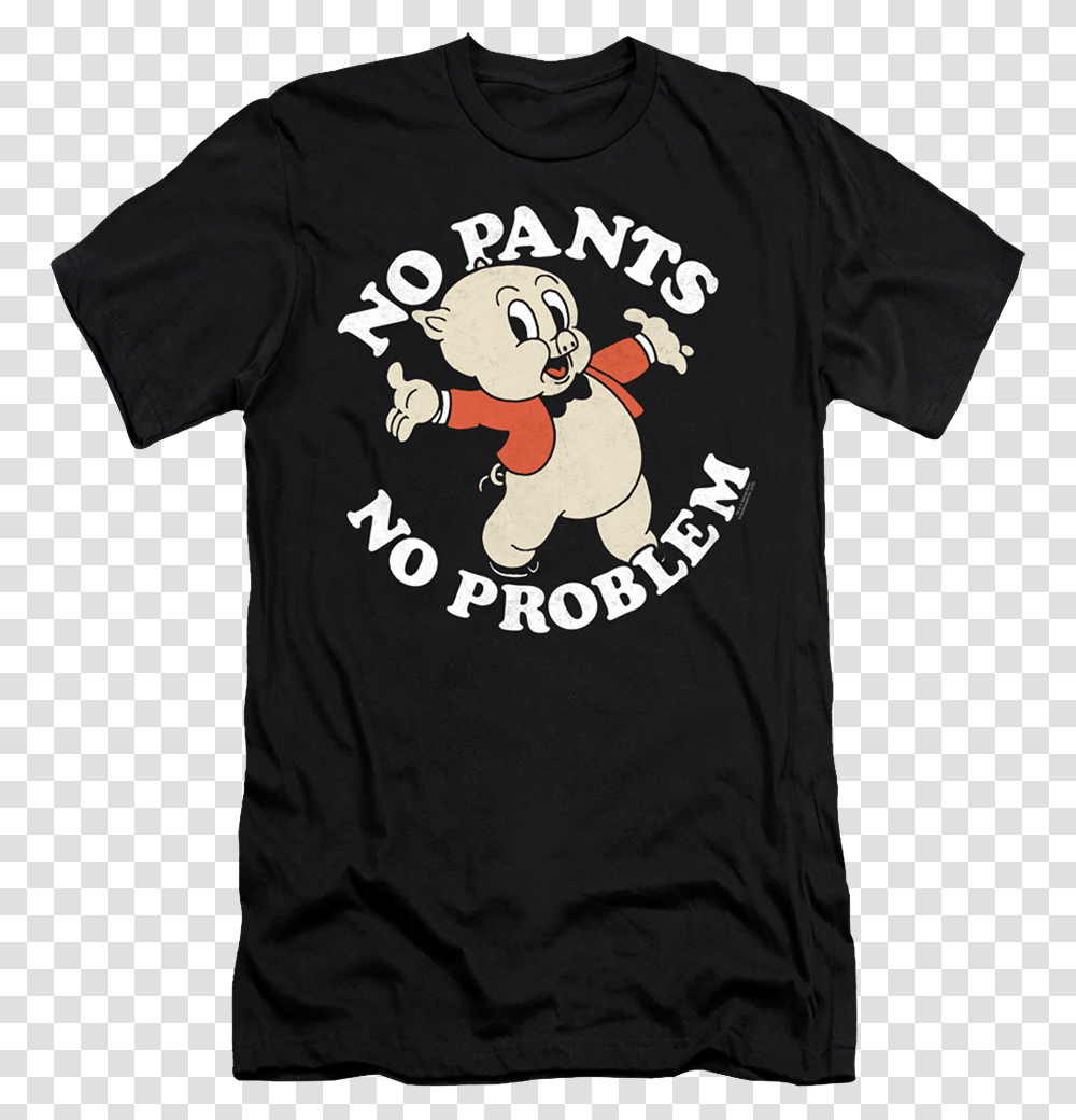 No Pants No Problem Porky Pig Looney Tunes T Shirt Porky Pig No Pants, T-Shirt Transparent Png