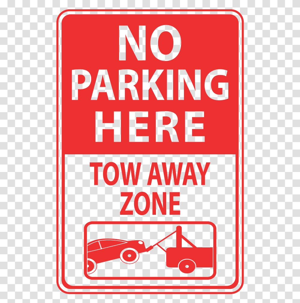 No Parking No Parking Here Tow Away Zone Sign, Advertisement, Poster, Flyer, Paper Transparent Png