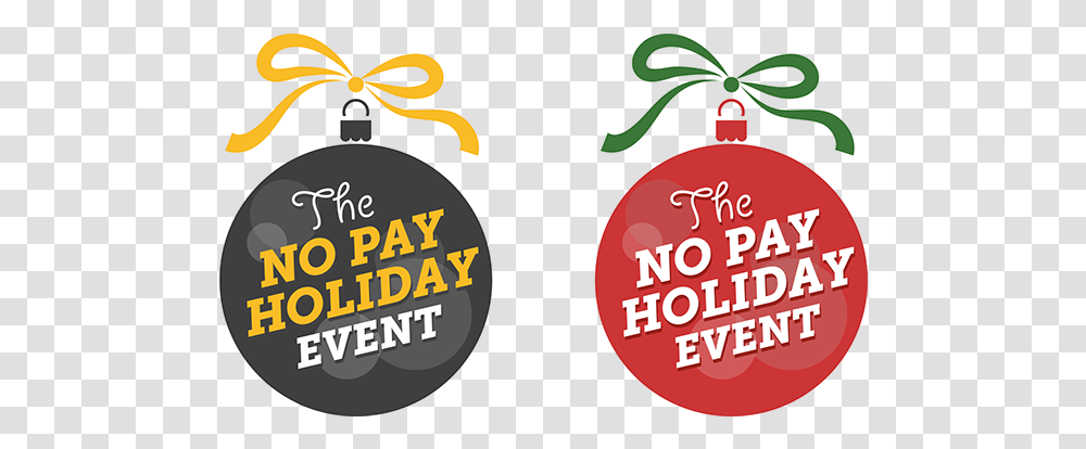 No Pay Holiday Event Logo Christmas Event Logo, Text, Dynamite, Bomb, Weapon Transparent Png