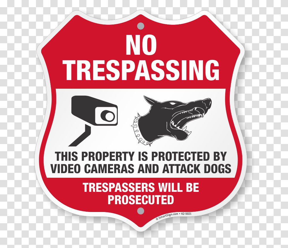 No Trespassing Video Cameras Attack Dogs Sign Shield Shape No Trespassing Sign With Camera, Label, Text, Sticker, Logo Transparent Png