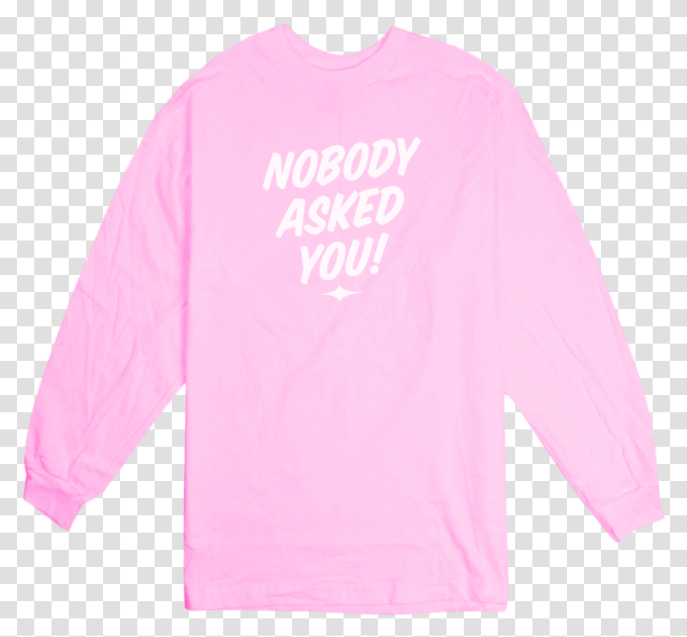 Nobody Asked You Long Sleeved T Shirt, Apparel, Person, Human Transparent Png