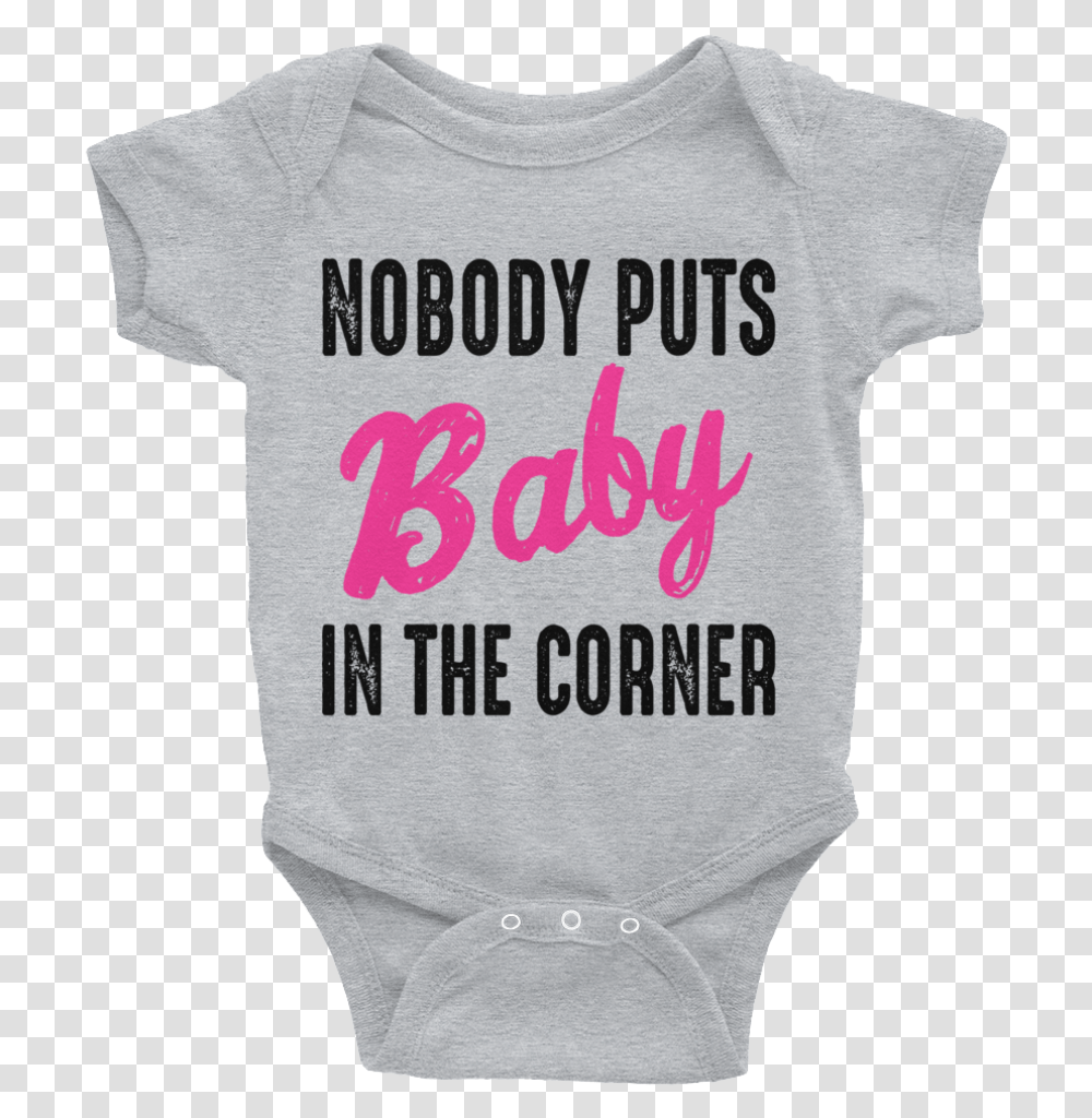 Nobody Puts Baby In The Corner AwesomethreadzClass Nobody Puts Baby In The Corner Onesie, Apparel, T-Shirt, Word Transparent Png