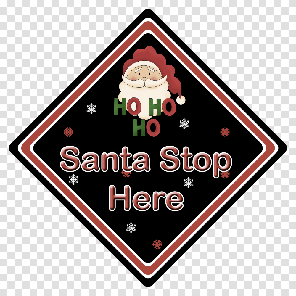 Non Personalised Santa Stop Here Ho Ho Ho Black Santa Stop Here Signs, Triangle, Label Transparent Png