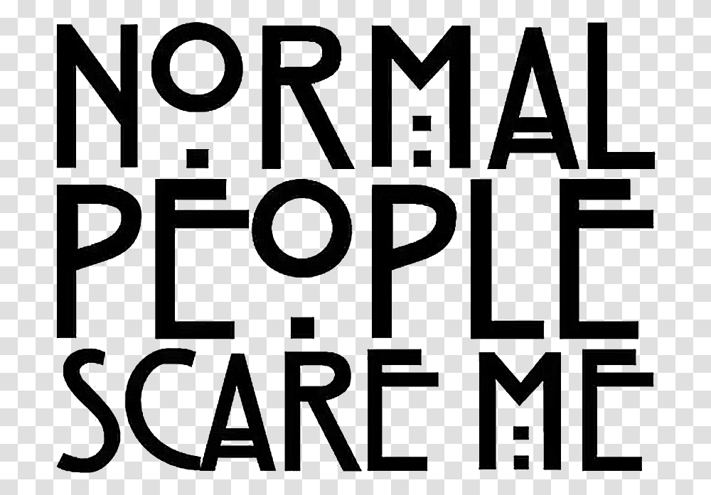 Normal People Scare Me Normalpeoplescareme Parallel, Number, Alphabet Transparent Png