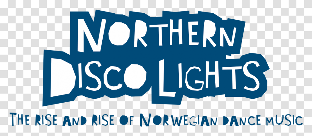 Northern Disco Lights Poster, Text, Word, Alphabet, Clothing Transparent Png
