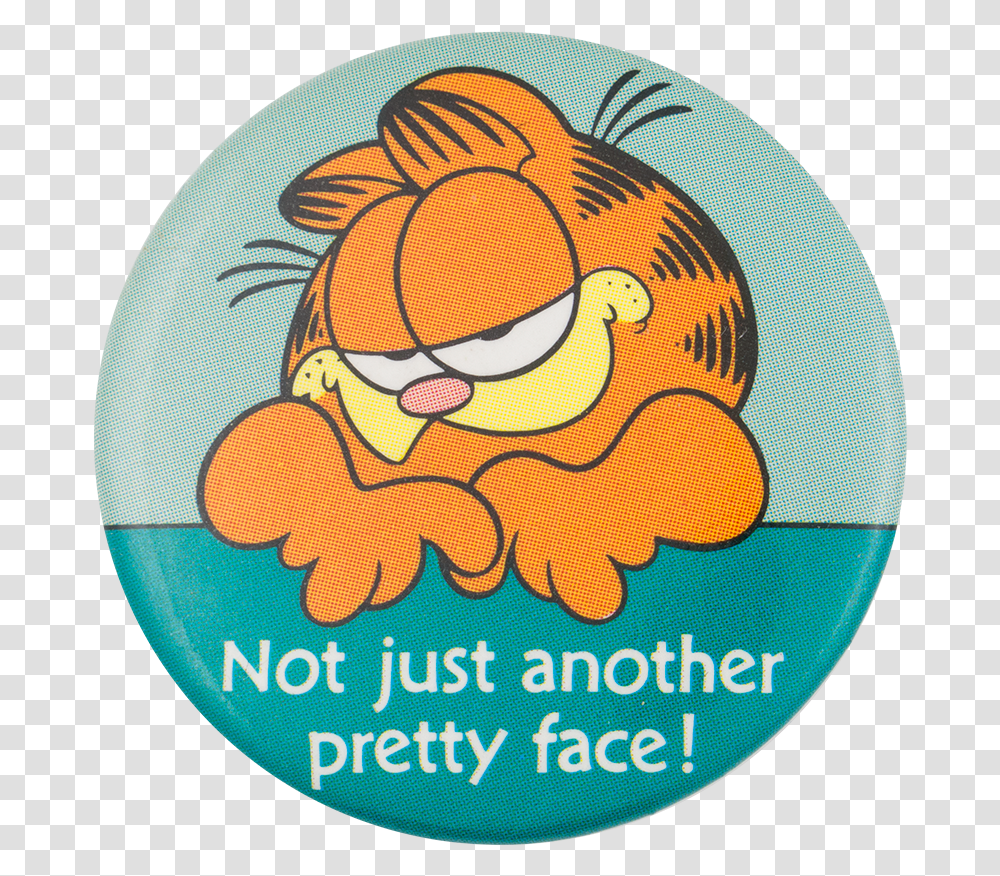 Not Just Another Pretty Face Entertainment Button Museum Cartoon, Logo, Trademark, Badge Transparent Png