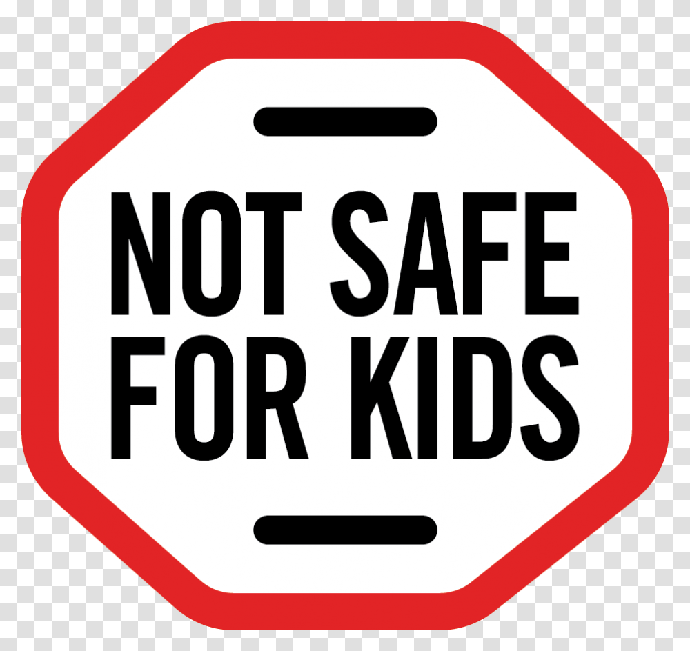 Not Safe For Kids Hegemony Or Survival, Road Sign, Stopsign, First Aid Transparent Png
