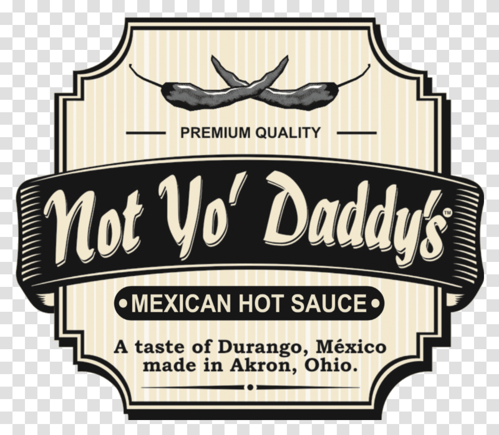 Not Yo Daddy's Hot Sauce, Label, Logo Transparent Png