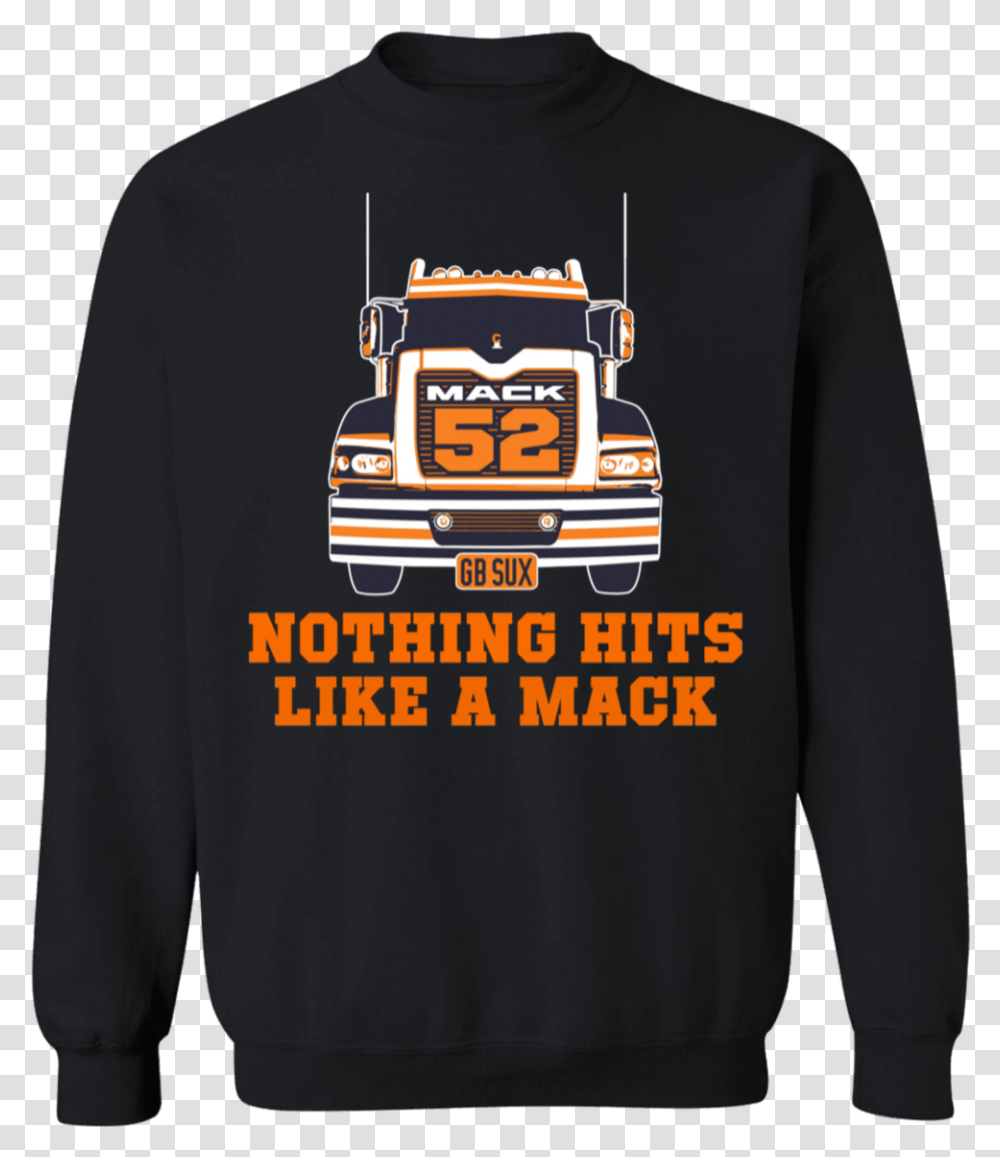 Nothing Hits Like A Mack Truck Khalil Long Sleeve, Clothing, Apparel, Sweatshirt, Sweater Transparent Png