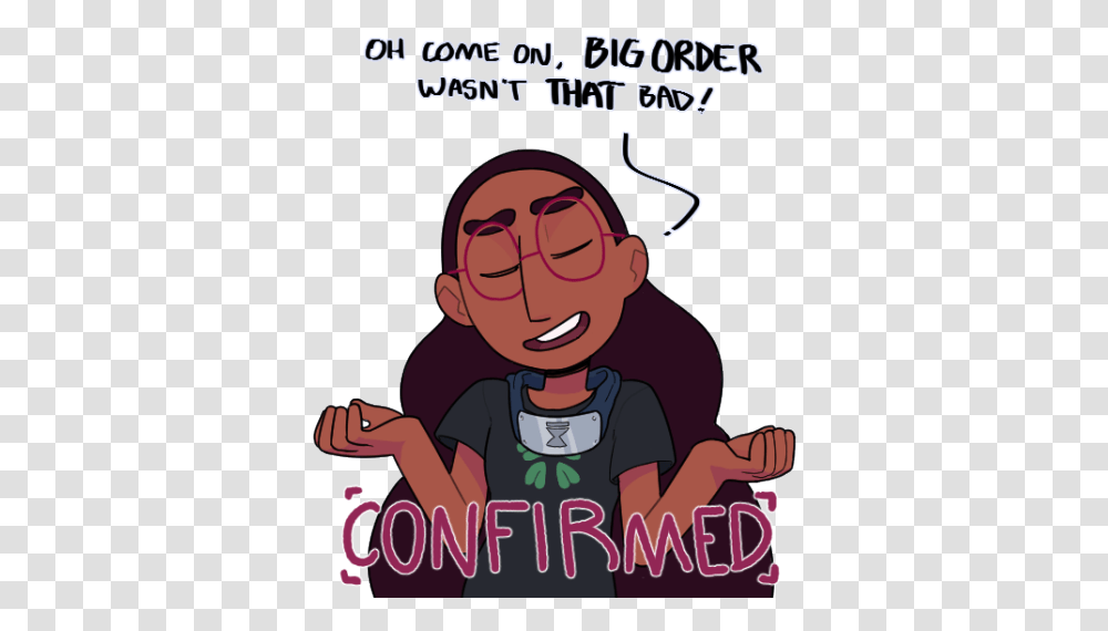 Oh Come On Big Order Wasnt That Bad Confirmed Connie, Poster, Advertisement, Flyer, Paper Transparent Png