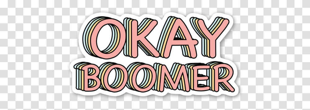 Okay Boomer Stickerapp Horizontal, Text, Alphabet, Label, Word Transparent Png
