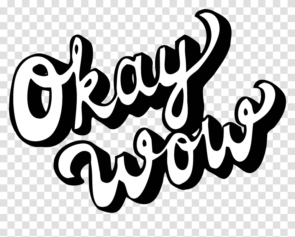 Okay Wow Calligraphy, Handwriting, Letter, Label Transparent Png