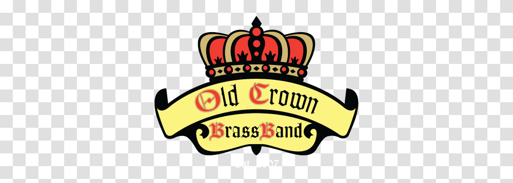 Old Old Crown Brass Band Logo, Symbol, Text, Alphabet, Leisure Activities Transparent Png