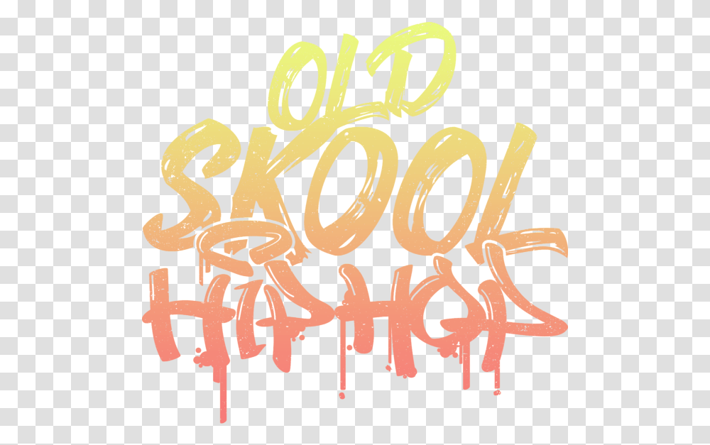 Old Skool Hip Hop 90s Music Tshirt Old School Hip Hop Logo, Text, Alphabet, Calligraphy, Handwriting Transparent Png