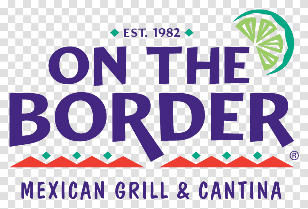 On The Border Border Mexican Grill Amp Cantina Logo, Alphabet, Poster, Advertisement Transparent Png