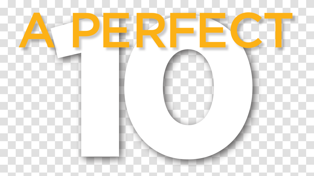 On Top Of The World Communities A Perfect 10 Model Circle, Number, Alphabet Transparent Png