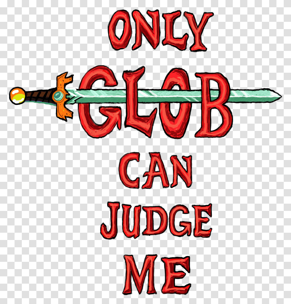 Only Glob Can Judge Me Calligraphy, Alphabet, Word Transparent Png