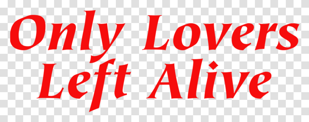 Only Lovers Left Alive Netflix Clip Art, Text, Alphabet, Word, Label Transparent Png