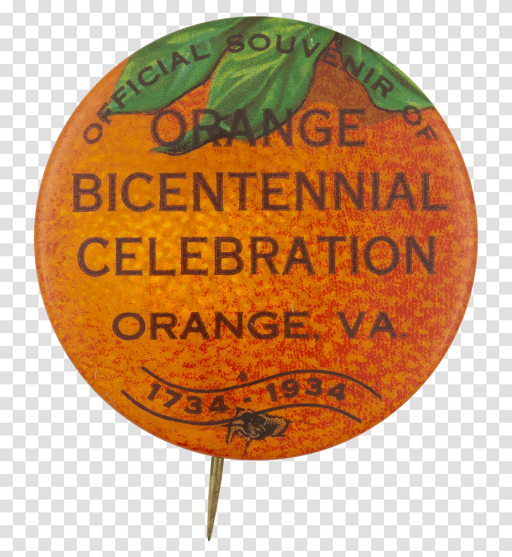 Orange Bicentennial Event Button Museum Label, Logo, Trademark Transparent Png