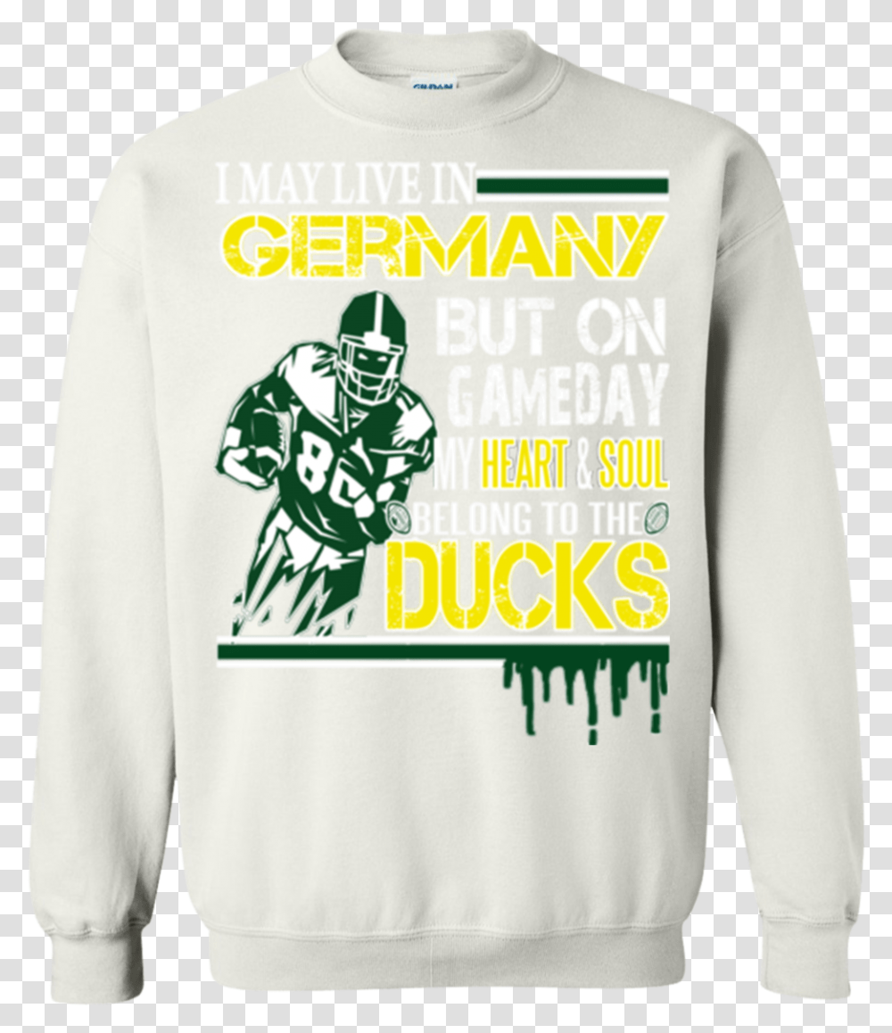 Oregon Ducks Shirts May Live In Germany But Heart Amp, Apparel, Sweatshirt, Sweater Transparent Png
