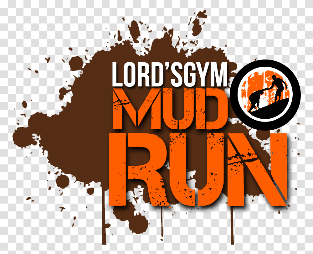 Oroville California Lords Gym Mud Run Language, Text, Alphabet, Word, Advertisement Transparent Png