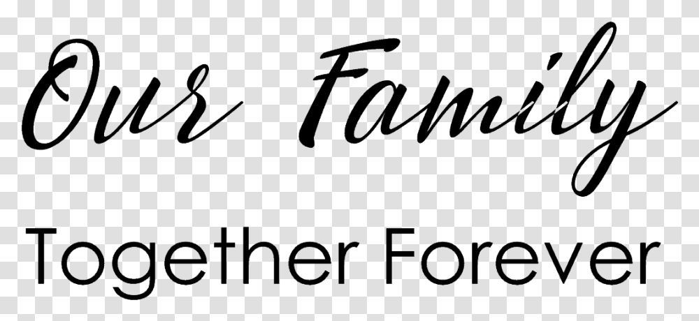 Our Family Together Foever Family Quotes, Gray, World Of Warcraft Transparent Png