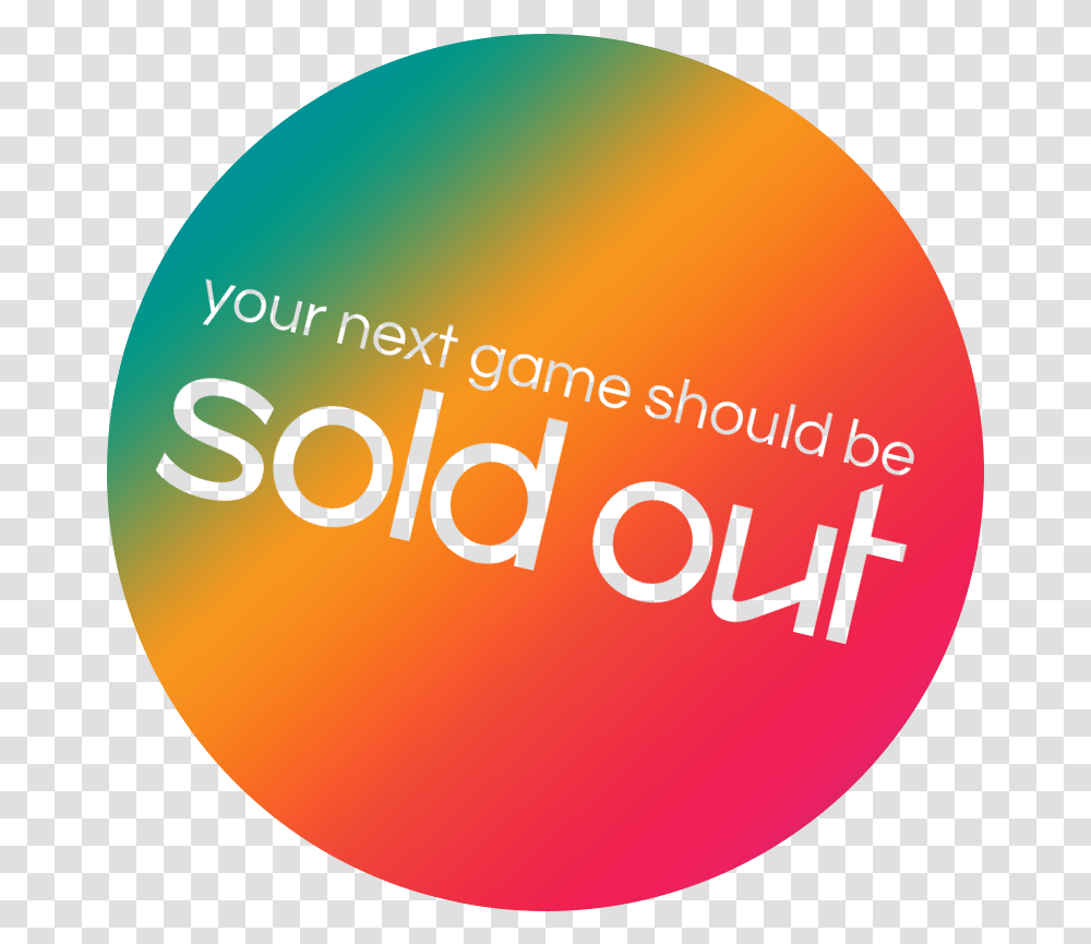 Our Partners Sold Out Games Circle, Sphere, Text, Balloon, Sun Transparent Png