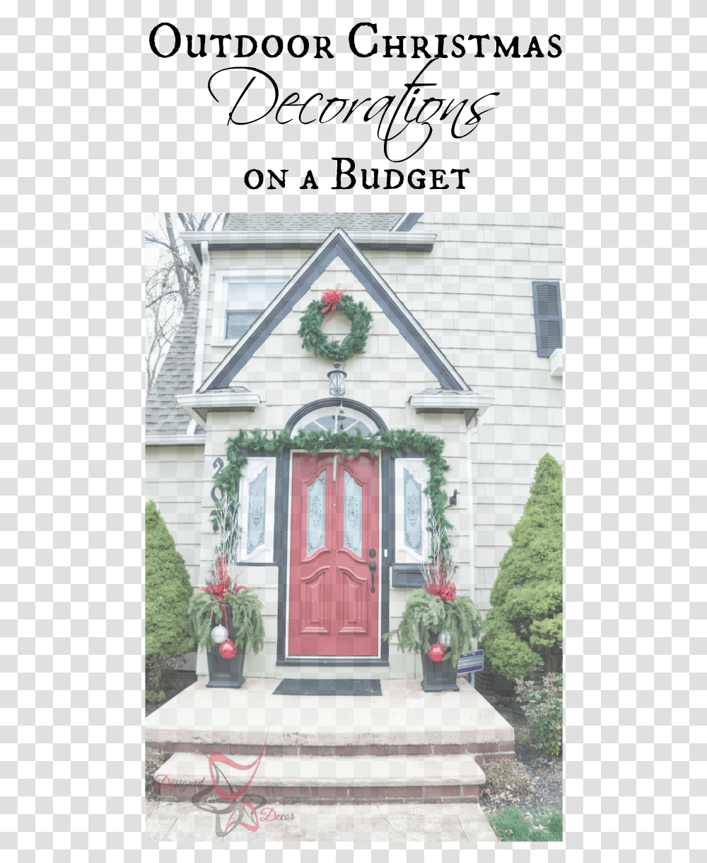Outdoor Christmas Decorations On A Budget Home Door, Plant, Bush, Vegetation, Cottage Transparent Png