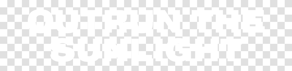 Outrun The Sunlight Logo 2019 White Johns Hopkins Logo White, Label, Word, Alphabet Transparent Png