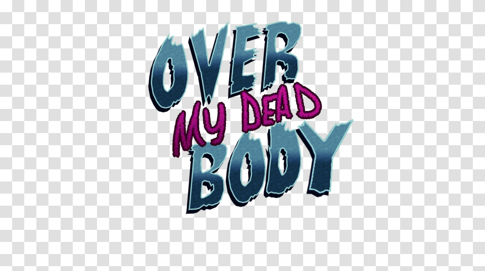 Over My Dead Body Announced On Game Jolt, Alphabet, Word, Light Transparent Png