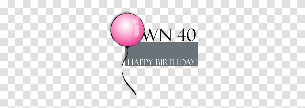 Own Your Birthday, Sphere, Ball, Balloon Transparent Png