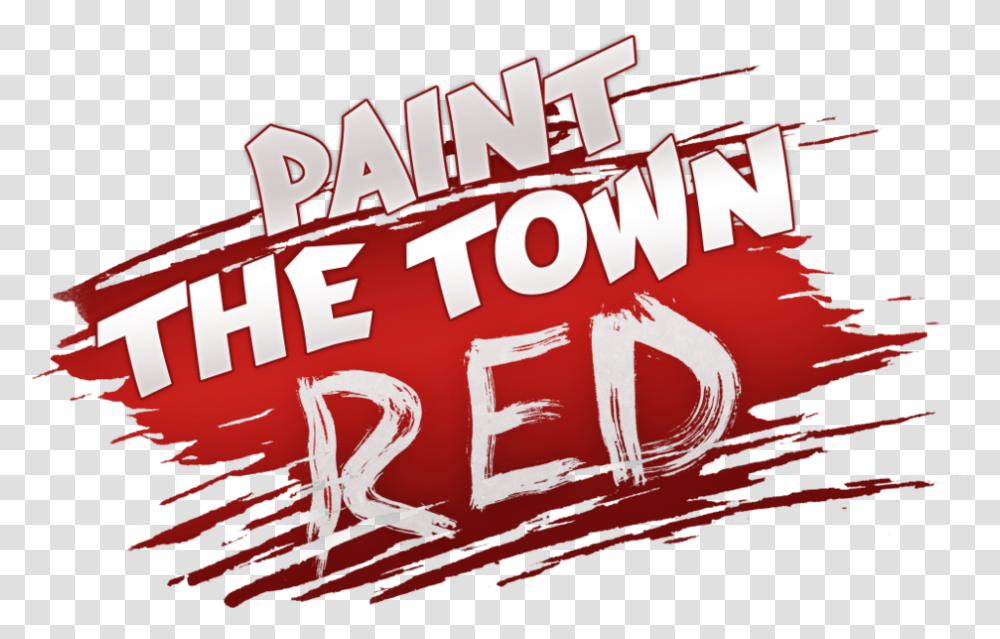 Paint The Town Red Paint The Town Red Game, Poster, Advertisement, Word Transparent Png