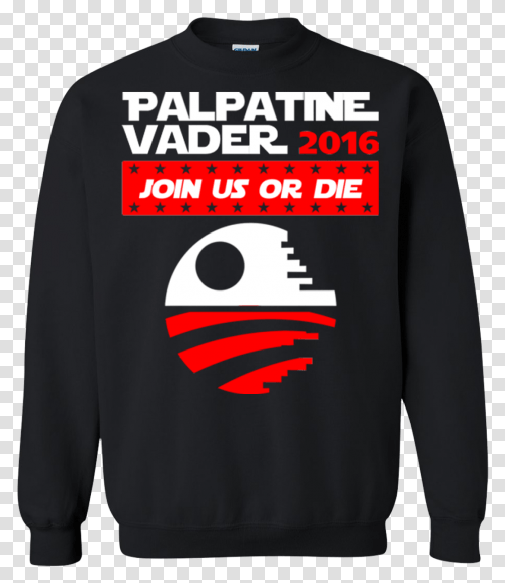 Palpatine Vader 2016 Join Us Or Die Darth Star Wars Shirts Hip Hop Bugs Bunny, Clothing, Apparel, Sleeve, Sweatshirt Transparent Png