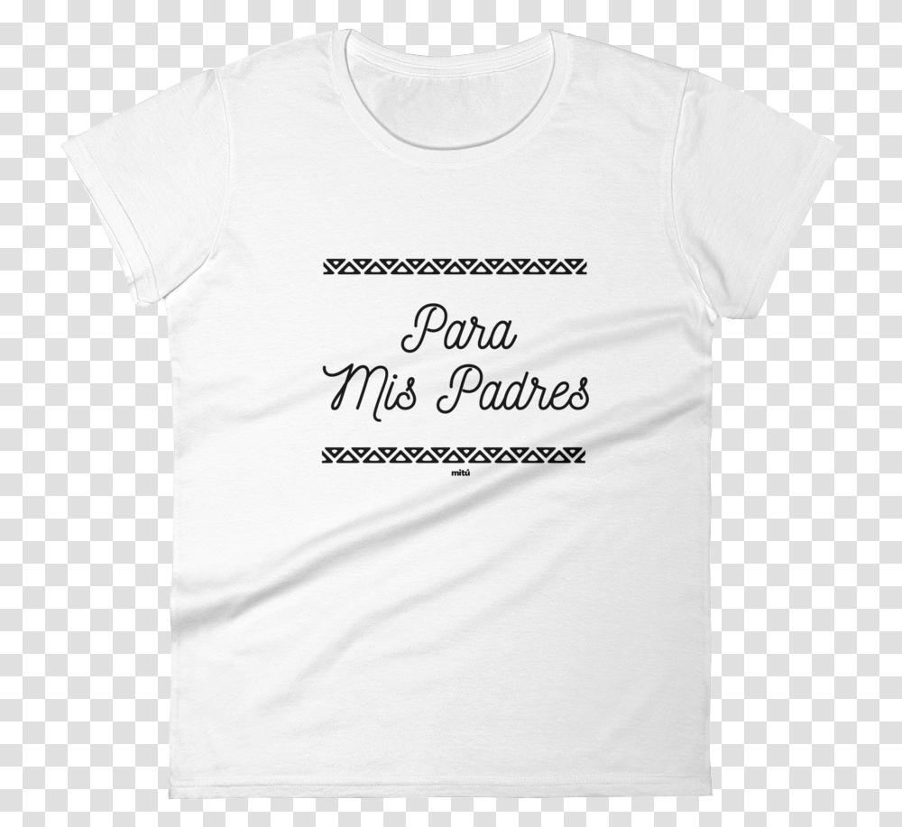 Para Mis Padres Shirt Woman WhiteClass Lazyload Active Shirt, Apparel, T-Shirt Transparent Png