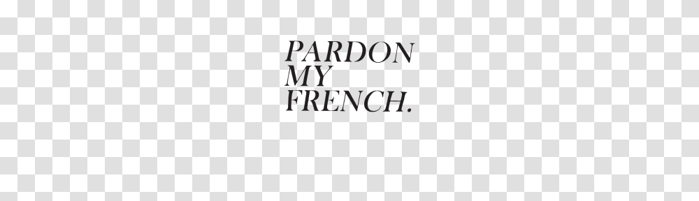 Pardon My French Top Swag Funny Tumblr Style Fashi, Alphabet, Face, Suit Transparent Png