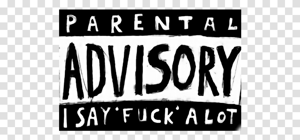 Parentaladvisory Parental Advisory Say Fuck Black And White, Poster, Advertisement, Number Transparent Png